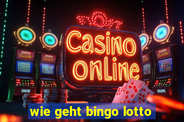 wie geht bingo lotto