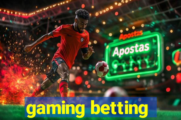 gaming betting