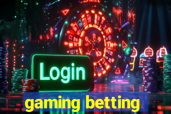 gaming betting