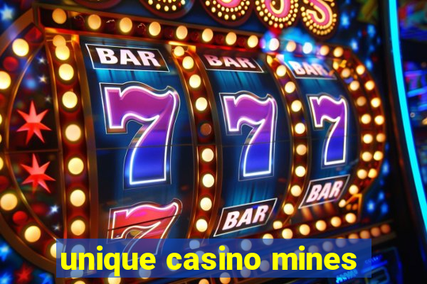 unique casino mines