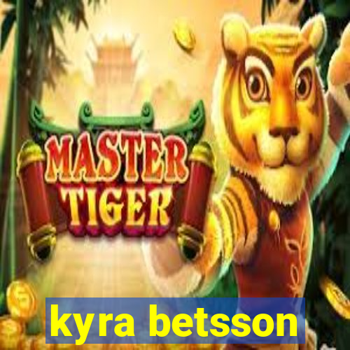 kyra betsson