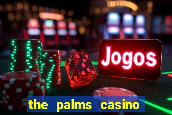 the palms casino las vegas nevada