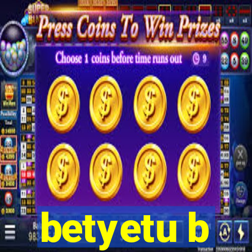 betyetu b