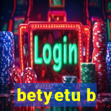 betyetu b