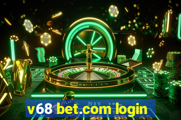 v68 bet.com login