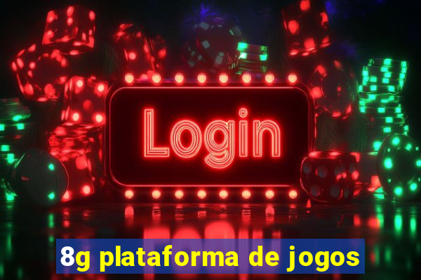 8g plataforma de jogos