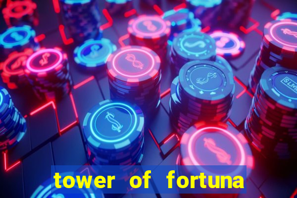 tower of fortuna slot online