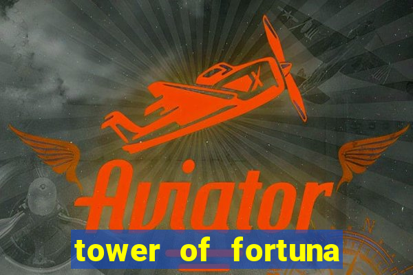 tower of fortuna slot online