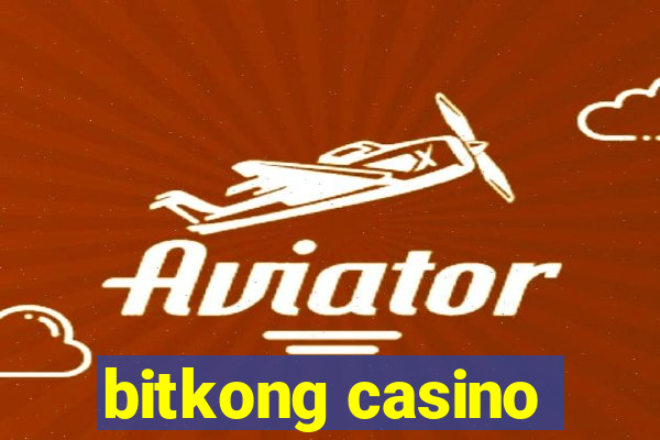 bitkong casino