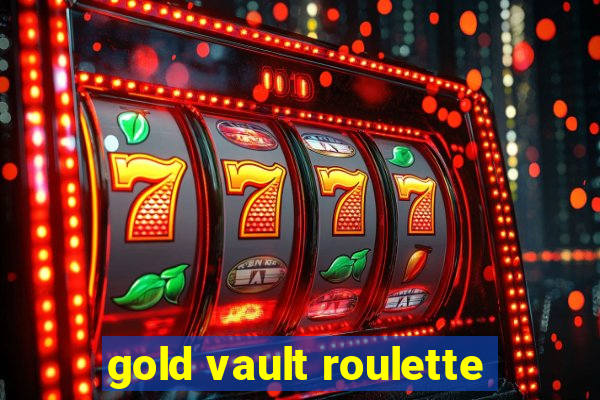 gold vault roulette