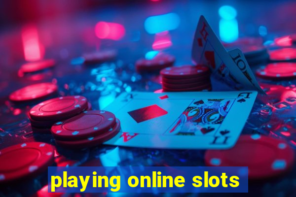 playing online slots