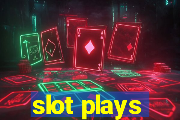 slot plays