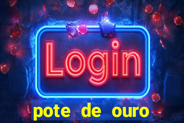 pote de ouro fortune tiger