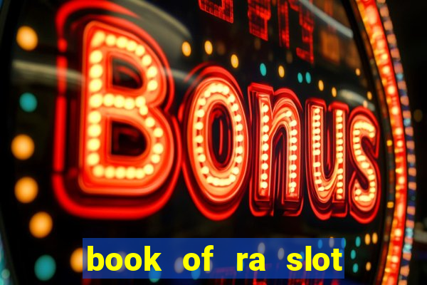 book of ra slot free play