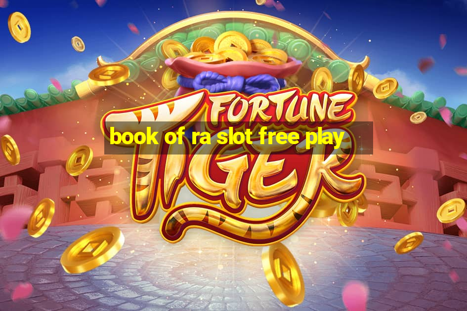 book of ra slot free play