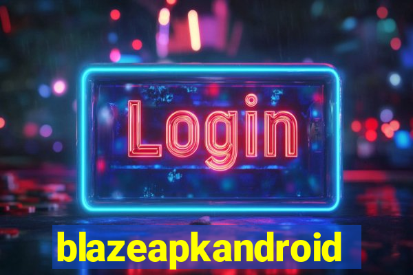 blazeapkandroid