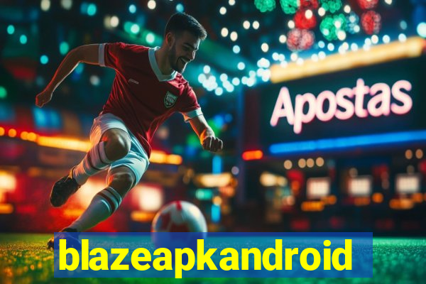 blazeapkandroid