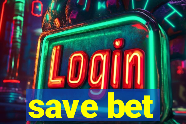 save bet