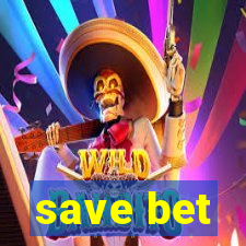 save bet