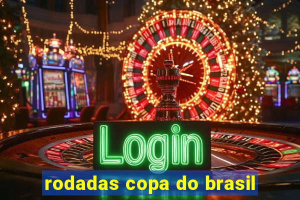 rodadas copa do brasil