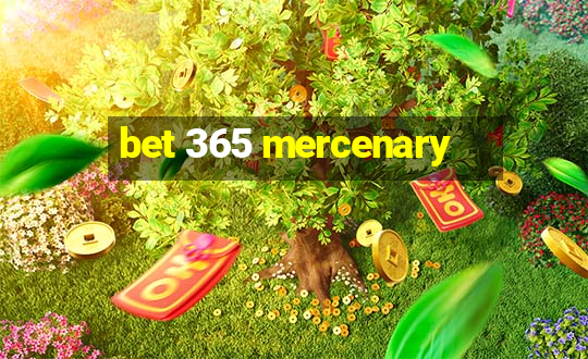 bet 365 mercenary