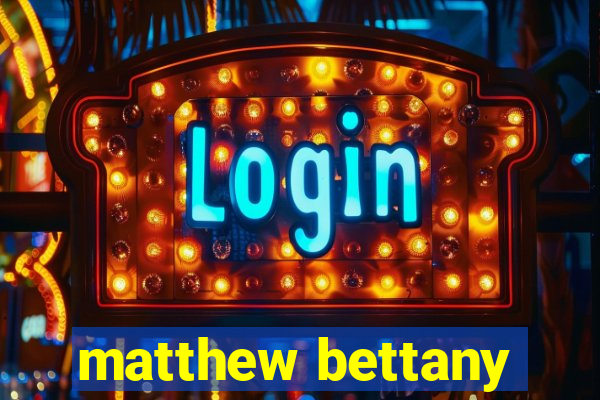 matthew bettany