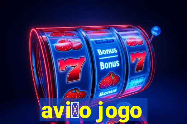 avi茫o jogo