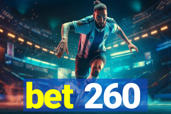 bet 260