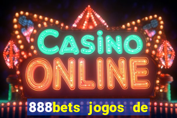 888bets jogos de hoje apostas