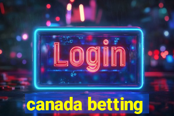 canada betting