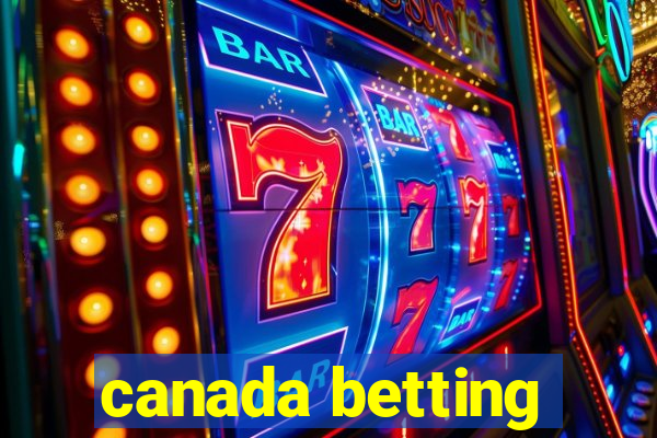 canada betting