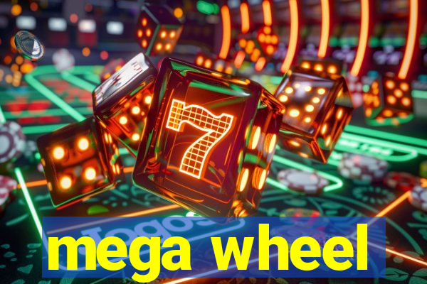 mega wheel