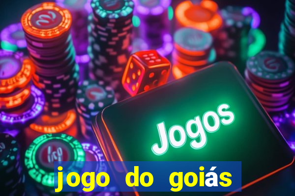 jogo do goiás hoje ao vivo