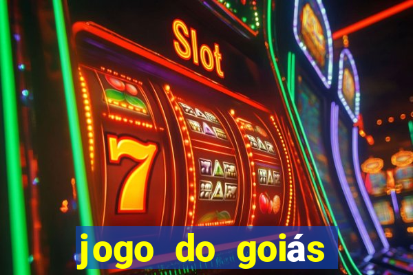 jogo do goiás hoje ao vivo