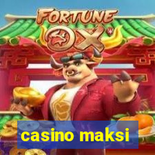 casino maksi