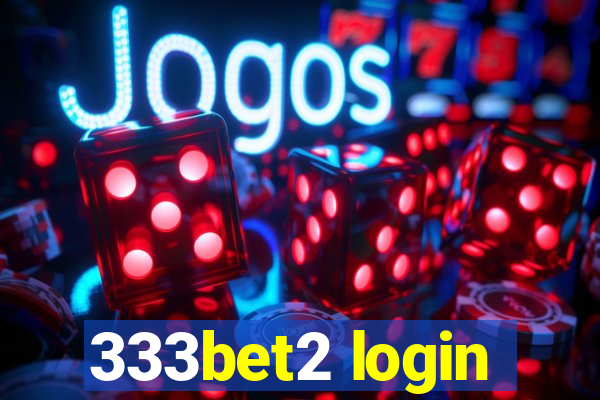 333bet2 login