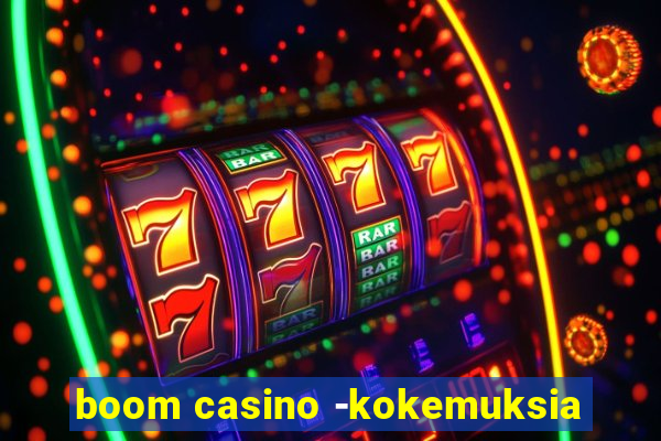 boom casino -kokemuksia