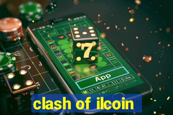 clash of ilcoin