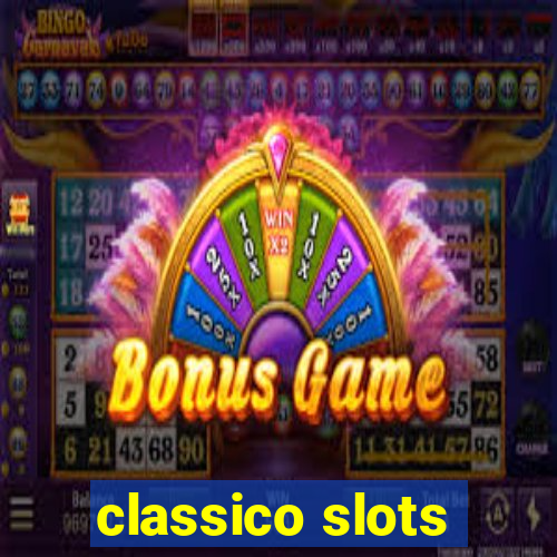 classico slots