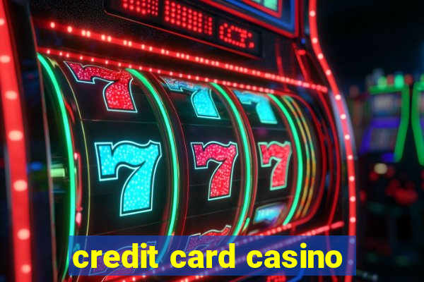 credit card casino