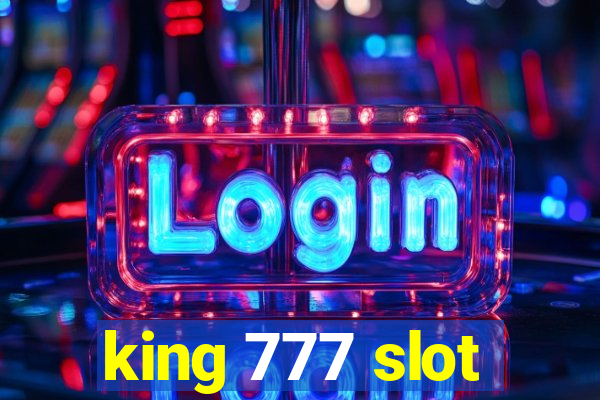 king 777 slot