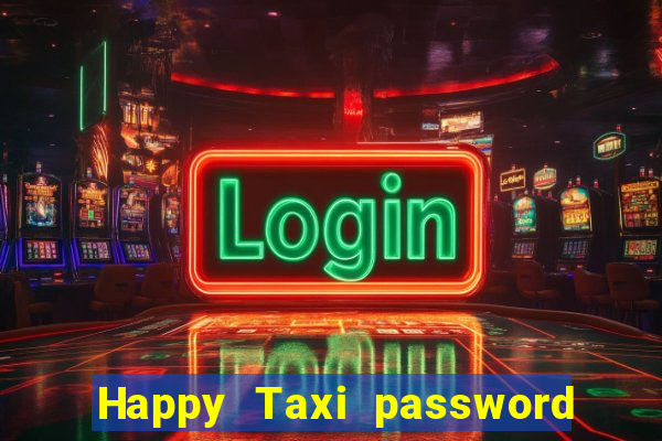 Happy Taxi password road 96 road 96 senha do cofre