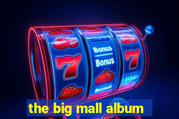 the big mall album