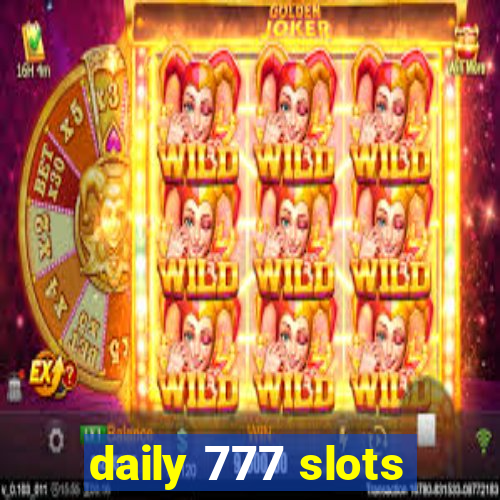 daily 777 slots