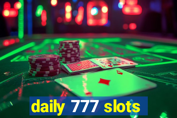 daily 777 slots