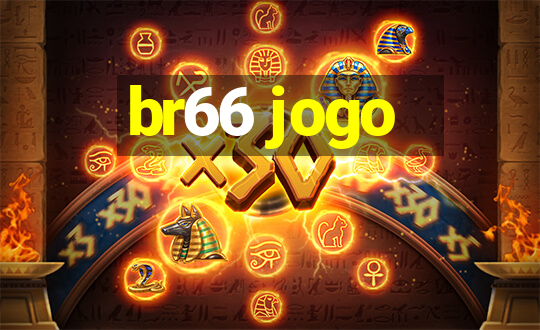 br66 jogo