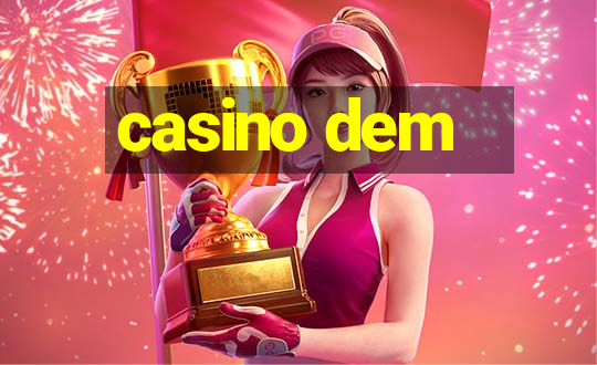 casino dem