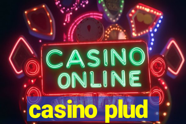 casino plud