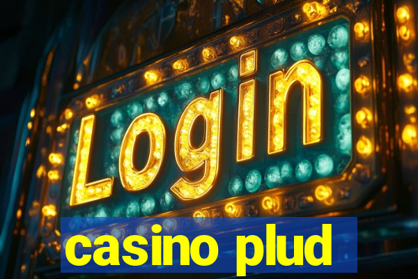 casino plud