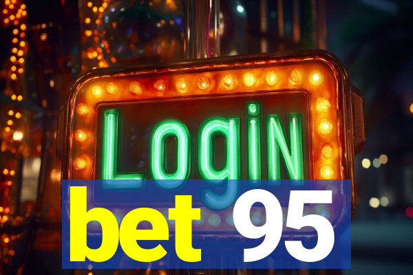 bet 95